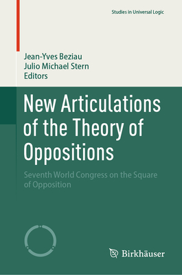 New Articulations of the Theory of Oppositions: Seventh World Congress on the Square of Opposition-cover