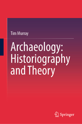 Archaeology: Historiography and Theory-cover