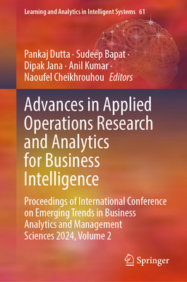 Advances in Applied Operations Research and Analytics for Business Intelligence: Proceedings of International Conference on Emerging Trends in Busines-cover