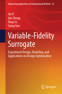 Variable-Fidelity Surrogate: Experiment Design, Modeling, and Applications on Design Optimization-cover