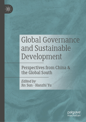 Global Governance and Sustainable Development: Perspectives from China & the Global South-cover