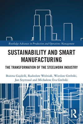 Sustainability and Smart Manufacturing: The Transformation of the Steelwork Industry-cover