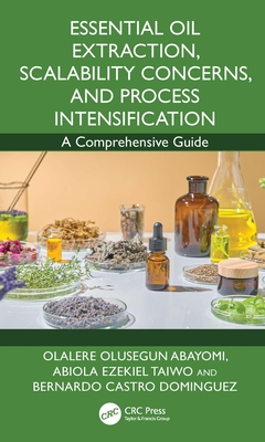 Essential Oil Extraction, Scalability Concerns, and Process Intensification: A Comprehensive Guide-cover