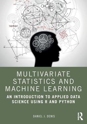 Multivariate Statistics and Machine Learning: An Introduction to Applied Data Science Using R and Python (Paperback)-cover