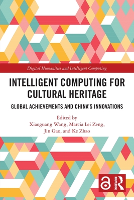 Intelligent Computing for Cultural Heritage: Global Achievements and China's Innovations-cover