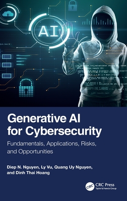 Generative AI for Cybersecurity: Fundamentals, Applications, Risks, and Opportunities-cover