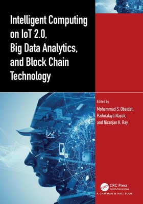 Intelligent Computing on IoT 2.0, Big Data Analytics, and Block Chain Technology-cover