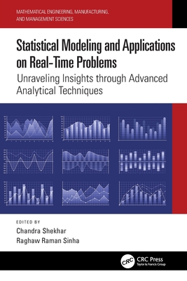 Statistical Modeling and Applications on Real-Time Problems: Unraveling Insights through Advanced Analytical Techniques-cover