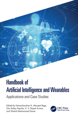 Handbook of Artificial Intelligence and Wearables: Applications and Case Studies-cover