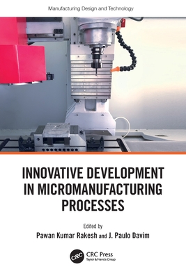 Innovative Development in Micromanufacturing Processes-cover