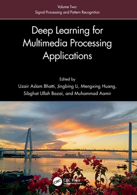 Deep Learning for Multimedia Processing Applications: Volume Two: Signal Processing and Pattern Recognition-cover