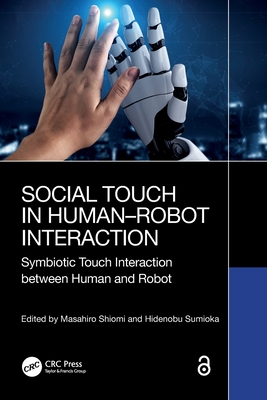 Social Touch in Human-Robot Interaction: Symbiotic Touch Interaction Between Human and Robot-cover