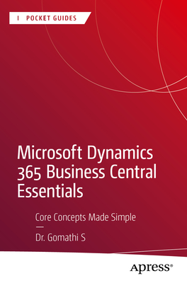 Microsoft Dynamics 365 Business Central Essentials: Core Concepts Made Simple-cover
