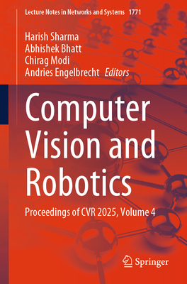 Computer Vision and Robotics: Proceedings of Cvr 2025, Volume 4-cover