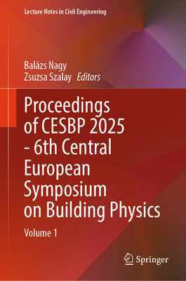 Proceedings of Cesbp 2025 - 6th Central European Symposium on Building Physics: Volume 1-cover