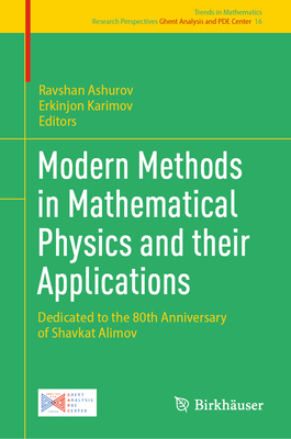 Modern Methods in Mathematical Physics and Their Applications: Dedicated to the 80th Anniversary of Shavkat Alimov-cover