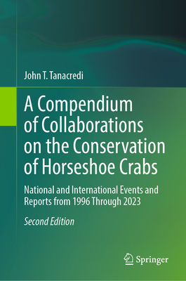 A Compendium of Collaborations on the Conservation of Horseshoe Crabs: National and International Events and Reports from 1996 Through 2023-cover