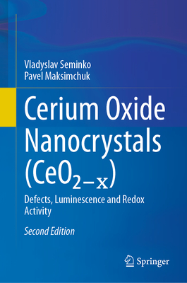 Cerium Oxide Nanocrystals (Ceo₂₋ₓ): Defects, Luminescence and Redox Activity-cover
