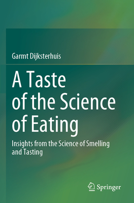 A Taste of the Science of Eating: Insights from the Science of Smelling and Tasting-cover