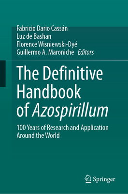 The Definitive Handbook of Azospirillum: 100 Years of Research and Application Around the World-cover