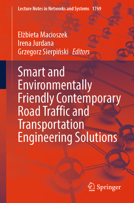 Smart and Environmentally Friendly Contemporary Road Traffic and Transportation Engineering Solutions-cover
