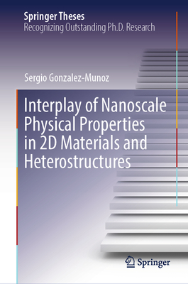 Interplay of Nanoscale Physical Properties in 2D Materials and Heterostructures-cover