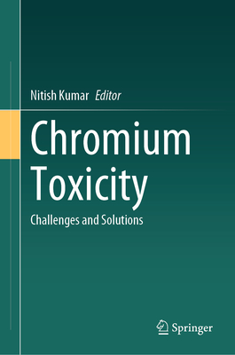 Chromium Toxicity: Challenges and Solutions-cover