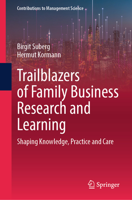 Trailblazers of Family Business Research and Learning: Shaping Knowledge, Practice and Care-cover