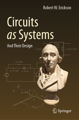 Circuits as Systems: And Their Design-cover