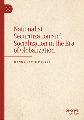 Nationalist Securitization and Socialization in the Era of Globalization-cover