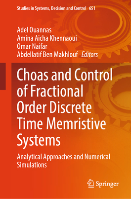 Choas and Control of Fractional Order Discrete Time Memristive Systems: Analytical Approaches and Numerical Simulations-cover