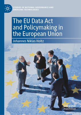 The EU Data ACT and Policymaking in the European Union-cover