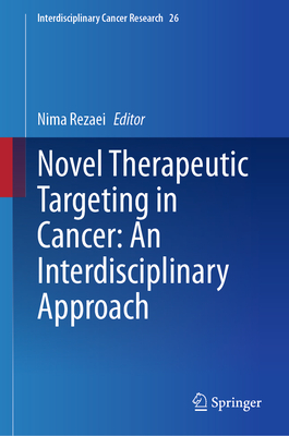 Novel Therapeutic Targeting in Cancer: An Interdisciplinary Approach-cover