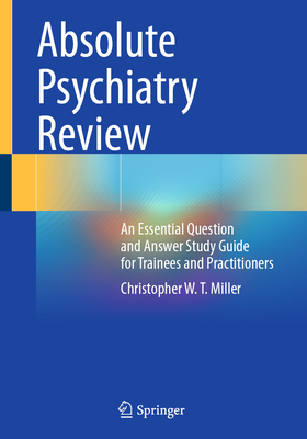 Absolute Psychiatry Review: An Essential Question and Answer Study Guide for Trainees and Practitioners-cover
