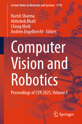 Computer Vision and Robotics: Proceedings of Cvr 2025, Volume 3-cover