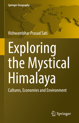 Exploring the Mystical Himalaya: Cultures, Economies and Environment-cover