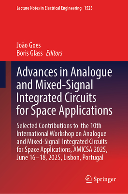 Advances in Analogue and Mixed-Signal Integrated Circuits for Space Applications: Selected Contributions to the 10th International Workshop on Analogu-cover