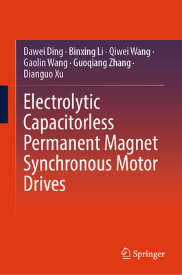 Electrolytic Capacitorless Permanent Magnet Synchronous Motor Drives-cover