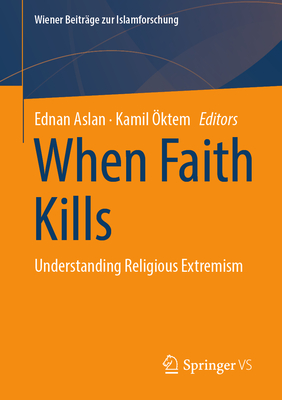 When Faith Kills: Understanding Religious Extremism-cover