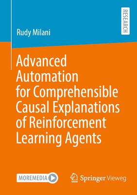 Advanced Automation for Comprehensible Causal Explanations of Reinforcement Learning Agents-cover