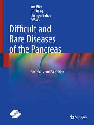 Difficult and Rare Diseases of the Pancreas: Radiology and Pathology-cover