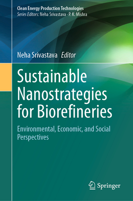 Sustainable Nanostrategies for Biorefineries: Environmental, Economic, and Social Perspectives-cover