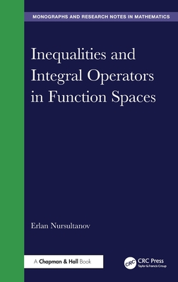 Inequalities and Integral Operators in Function Spaces-cover