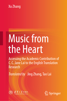Music from the Heart: Accessing the Academic Contribution of C. C. Jane Lai to the English Translation Research-cover
