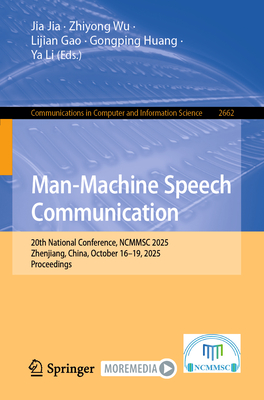Man-Machine Speech Communication: 20th National Conference, Ncmmsc 2025, Zhenjiang, China, October 16-19, 2025, Proceedings-cover