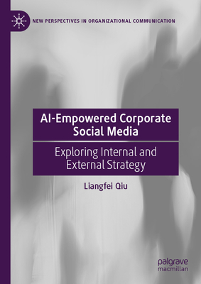 Ai-Empowered Corporate Social Media: Exploring Internal and External Strategy-cover
