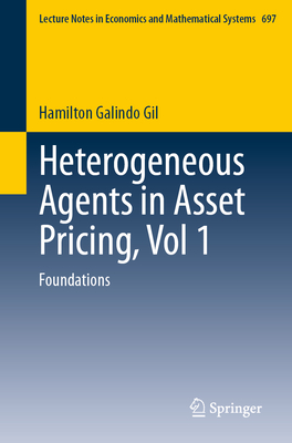 Heterogeneous Agents in Asset Pricing, Vol 1: Foundations-cover