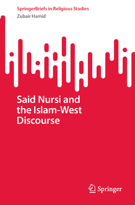 Said Nursi and the Islam-West Discourse-cover