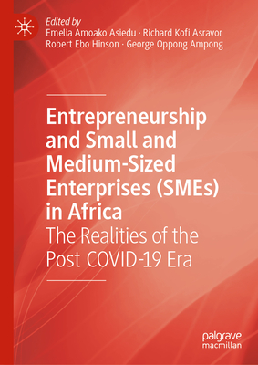 Entrepreneurship and Small and Medium-Sized Enterprises (Smes) in Africa: The Realities of the Post Covid-19 Era-cover