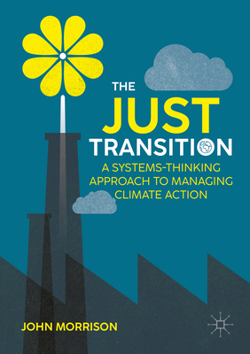 The Just Transition: A Systems-Thinking Approach to Managing Climate Action-cover